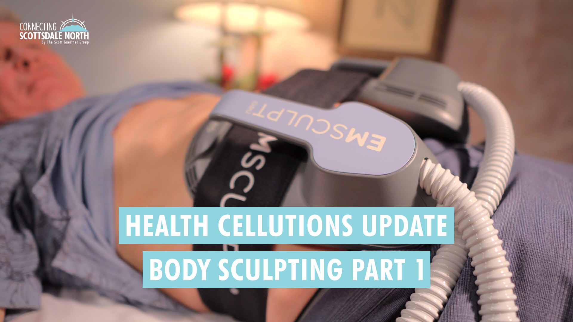 Connecting Scottsdale North Health-Cellutions-Body-Sculpting-EP1