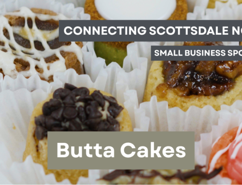 Butta Cakes | Connecting Scottsdale North Spotlight